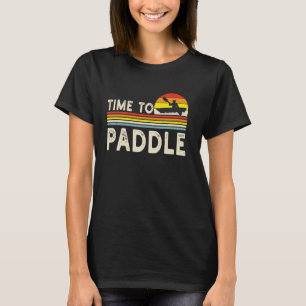 Zeit zum Paddeln Retro Funny Paddleboard Ka T-Shirt