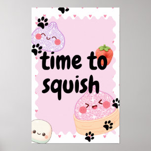 Zeit zum Quetschen! Süße quetschige Klöße Poster💕 Poster