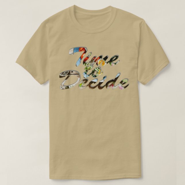 Zeit zur Entscheidung T-Shirt (Design vorne)