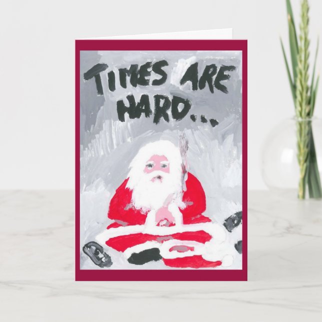 ZEITEN SIND SCHWIERIG (2) Weihnachtskarte Feiertagskarte (Vorderseite)