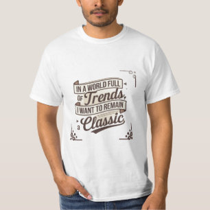 Zeitloser Stil in einer Welt der Trend T-Shirt