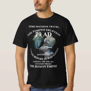 ZEITMASCHINE REISE FERIEN POMPEII NEAPEL ROM T-Shirt