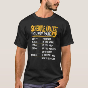 Zeitplan Analyst Stundensatz Experten T-Shirt