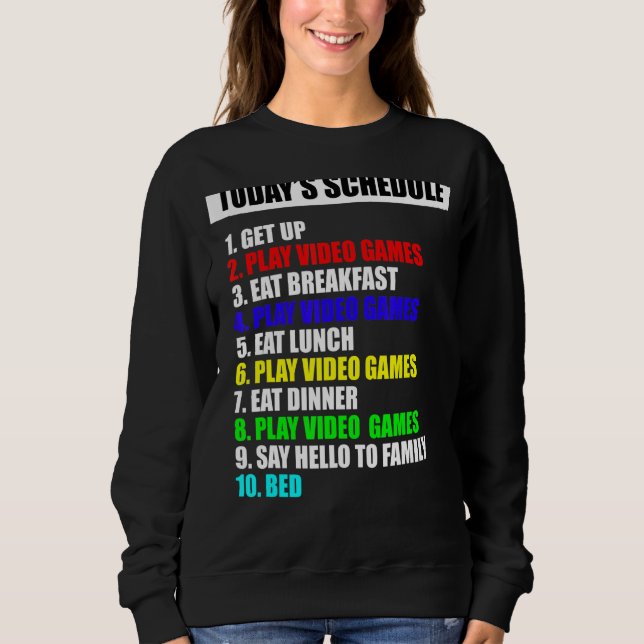 Zeitplan Perfekter Tag Videospiele Gamer Sweatshirt (Vorderseite)