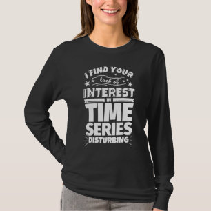Zeitreihen fehlendes Interesse T-Shirt
