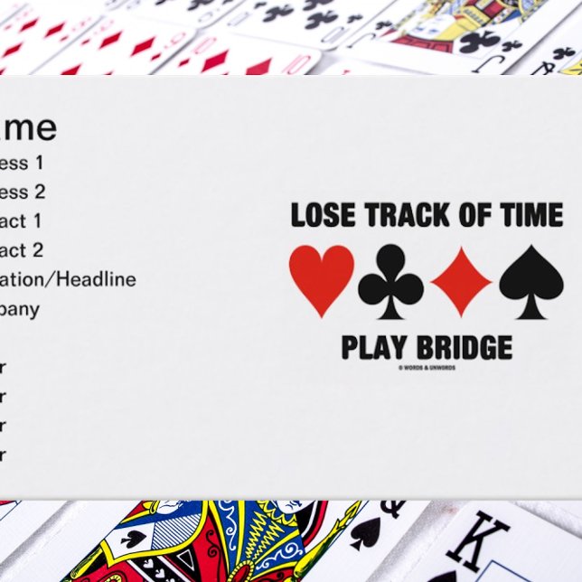 Zeitspielbrücke verlieren (Anzug der Karte) Visitenkarte (Business card for any bridge player who knows that one can lose track of time when playing bridge)