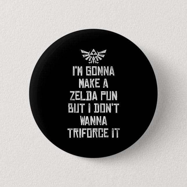 Zelda Funny Triforce It Pun Graphic  Button (Vorderseite)