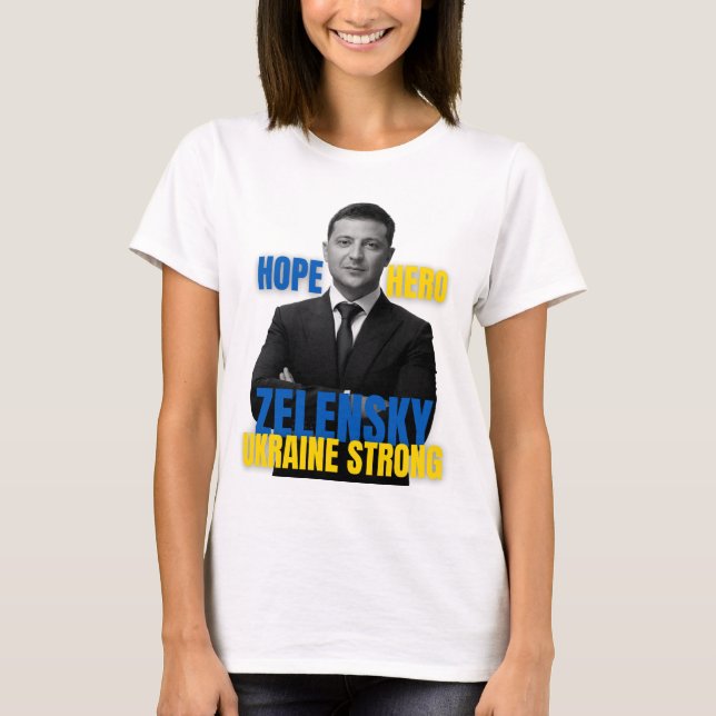 Zelensky Hope Hero Ukraine Strong T-Shirt (Vorderseite)