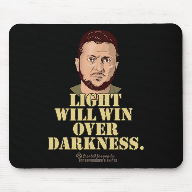 Zelensky Quote Light Will Win Ukrainian President  Mousepad (Vorne)