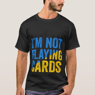 Zelensky Words 2025 - Ich spiele keine Karten T-Shirt