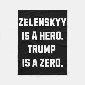 Zelenskyy Is A Hero. Fleecedecke
