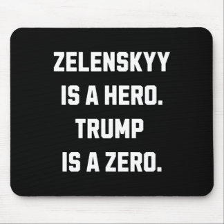 Zelenskyy Is A Hero. Mousepad