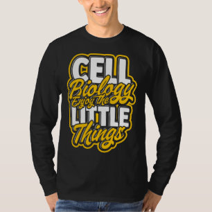 Zellbiologie Genieße die kleinen Dinge Molekulare T-Shirt