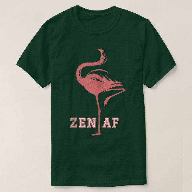 Zen Af Flamingo Funny Sprichwort Yoga Geschenk für T-Shirt (Design vorne)