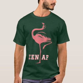 Zen Af Flamingo Funny Sprichwort Yoga Geschenk für T-Shirt
