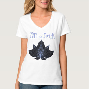 ZEN AS F*CK Gag Oberteil V-Ausschnitt T-Shirt