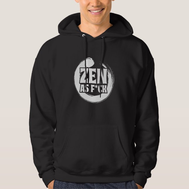 Zen As Fck Meditation Yoga Buddha Buddhism Zen Hoodie (Vorderseite)