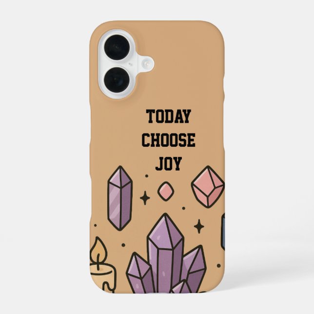 Zen Crystal Flat Lay 'Today Choose Joy' iPhone 16 Hülle (Rückseite)