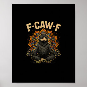Zen F-Caw-F Krähe Yoga Rabe F-Caw-F Zen Lustig Med Poster