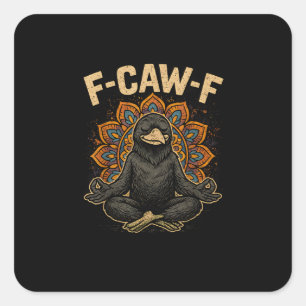Zen F-Caw-F Krähe Yoga Rabe F-Caw-F Zen Lustig Med Quadratischer Aufkleber