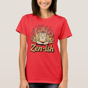 Zen-ish   Lustige Meditation im Chaos Kerzen-Desig T-Shirt