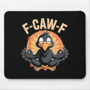 Zen Krähe F Krächz F Rabe Fcawf Lustige Meditation Mousepad