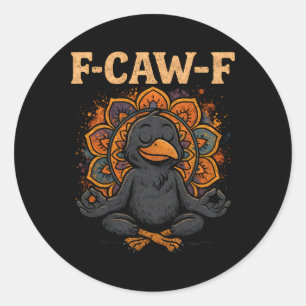 Zen-Krähe F Krächzen F Rabe Fcawf Lustige Meditati Runder Aufkleber