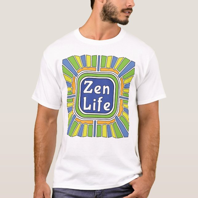 Zen-Leben für mich T-Shirt (Vorderseite)