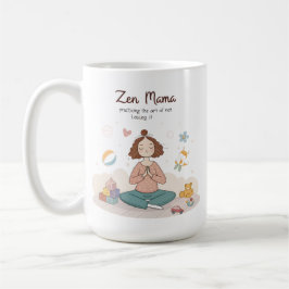 Zen Mama Calm Motherhood Art Kaffeetasse
