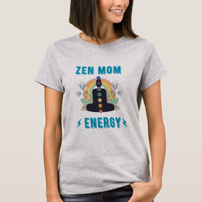 Zen Mama Energy T-Shirt (Vorderseite)
