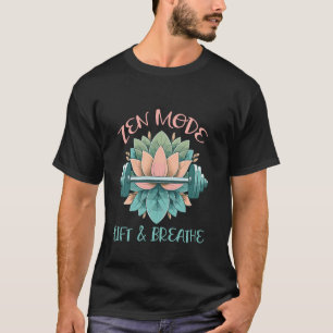 Zen-Modus Atmen und Heben T-Shirt