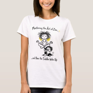 Zen-Mutter meistern mit Kleinkind-Chaos T-Shirt