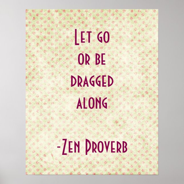 Zen Proverb Inspiration Zitat Poster (Vorne)