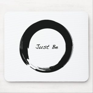 Zen-Symbol mit "Just Be" Mousepad