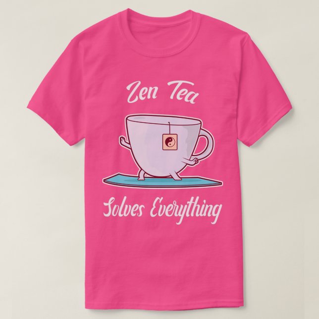 Zen Tea löst alles Teetasse mit Yoga 1 T-Shirt (Design vorne)