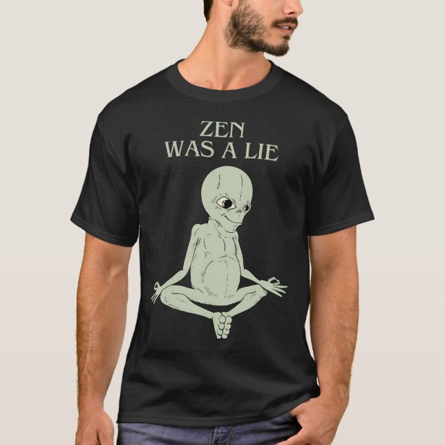 Zen war eine Lüge T-Shirt (Vorderseite)
