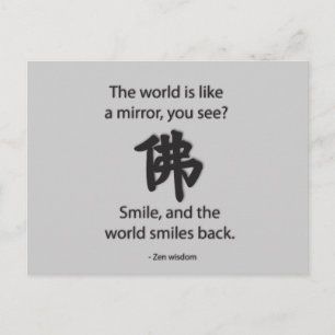 Zen Weisheit - Wir bekommen, was wir geben Postkarte