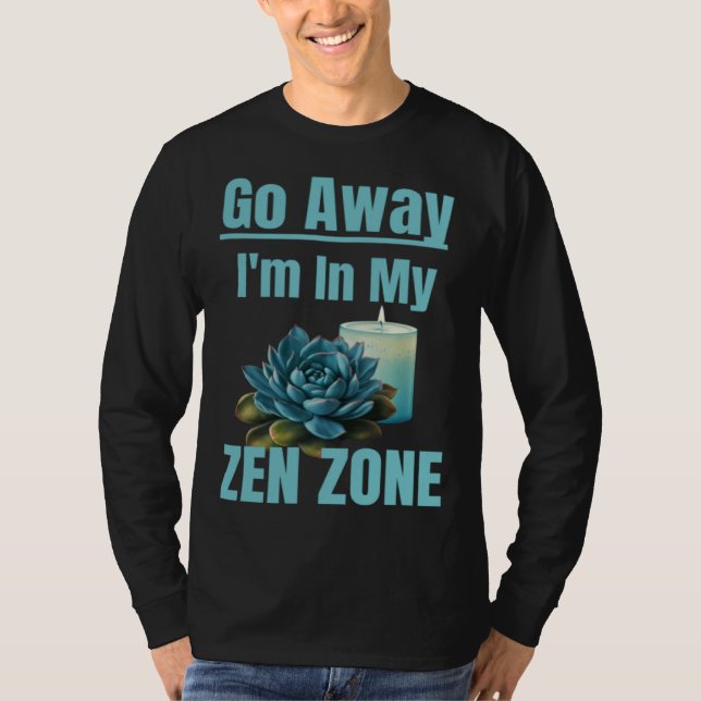 Zen Zone Relaxing Quiet Mom Mothers Zen Area Sayin T-Shirt (Vorderseite)