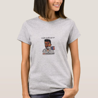 Zensur ist unamerikanisch T-Shirt