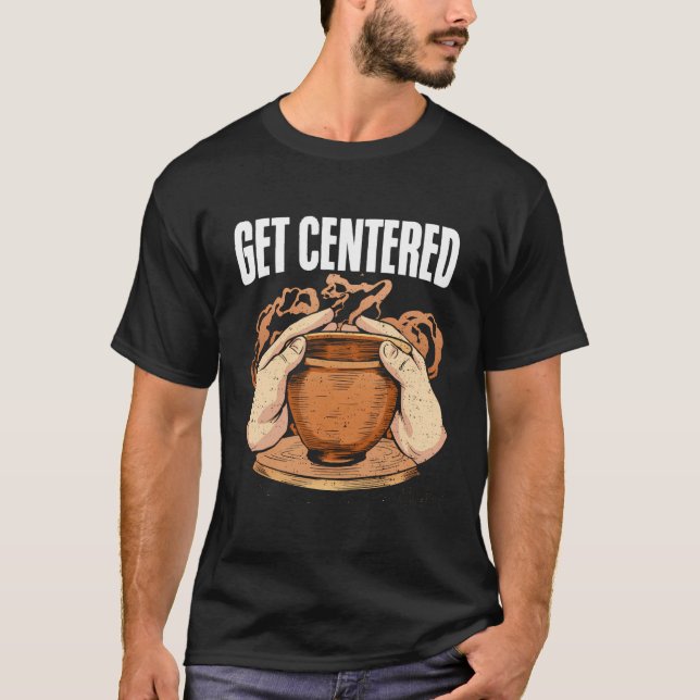 Zentrierte Clay Kiln Pottery Wheel Funny Pottery T-Shirt (Vorderseite)