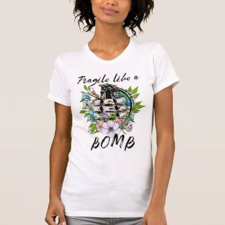 zerbrechlich wie eine Bombe T-Shirt