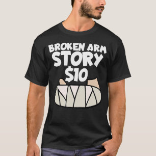Zerbrochene Arm-Story 10 Wrist-Operation-Erholung  T-Shirt