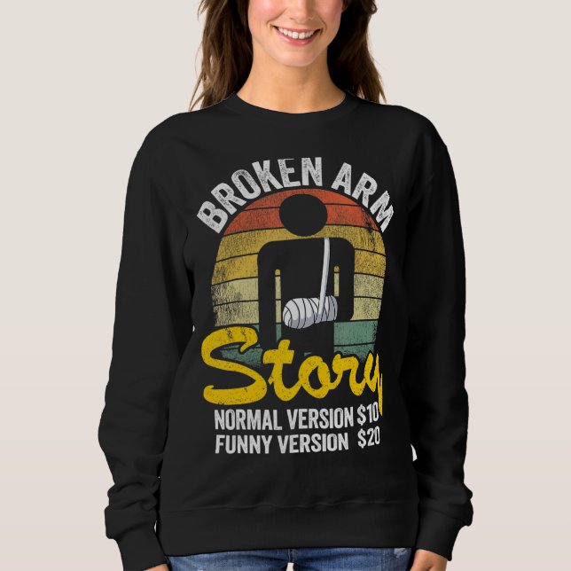 Zerbrochene Arm Story Normal Version 10 Version 20 Sweatshirt (Vorderseite)