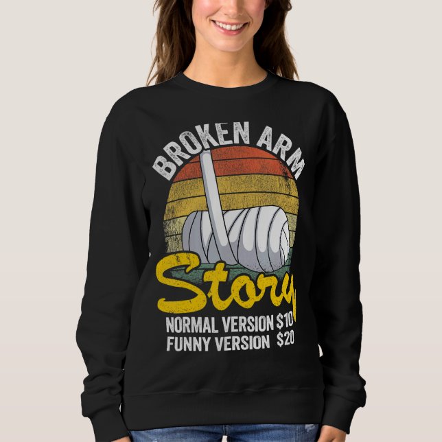 Zerbrochene Arm Story Normal Version 10 Version 20 Sweatshirt (Vorderseite)