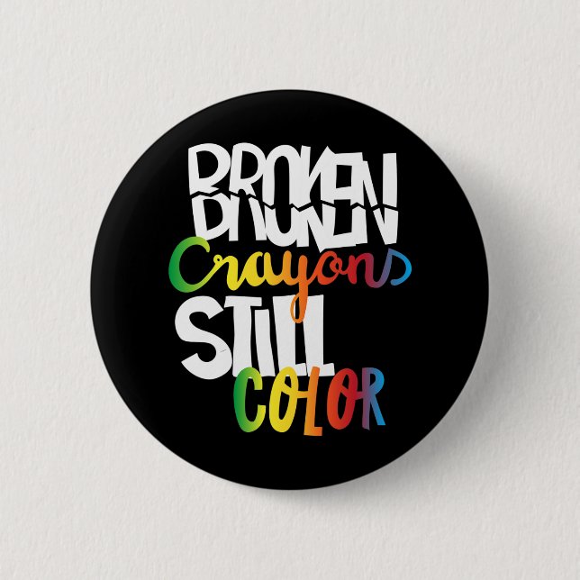 Zerbrochene Crayons immer noch Farbenbewusstsein f Button (Vorderseite)