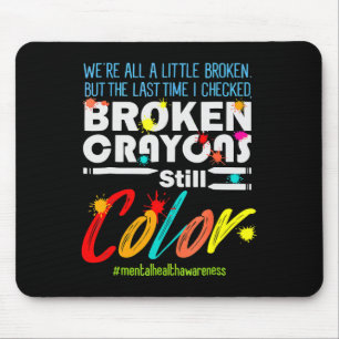 Zerbrochene Crayons immer noch Farbenbewusstsein f Mousepad