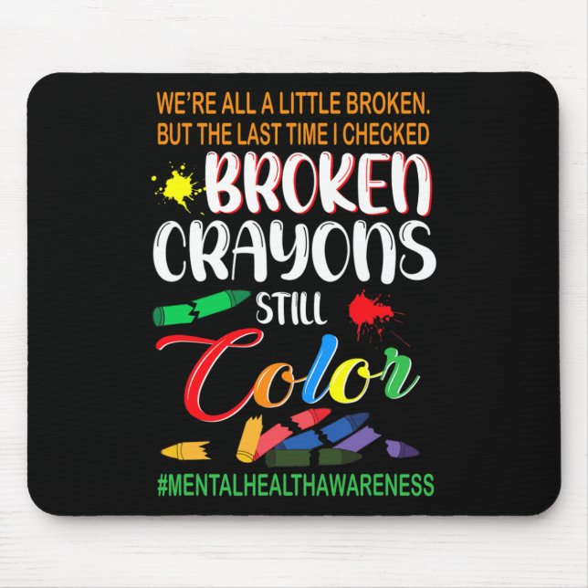 Zerbrochene Crayons immer noch Farbenbewusstsein f Mousepad (Vorne)