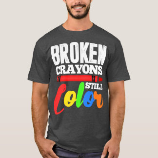 Zerbrochene Crayons immer noch Farbenbewusstsein f T-Shirt
