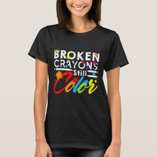 Zerbrochene Crayons immer noch Farbenbewusstsein f T-Shirt