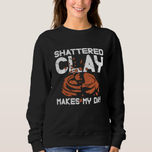 Zerbrochener Ton Macht Sporting Clays Trap Schiess Sweatshirt